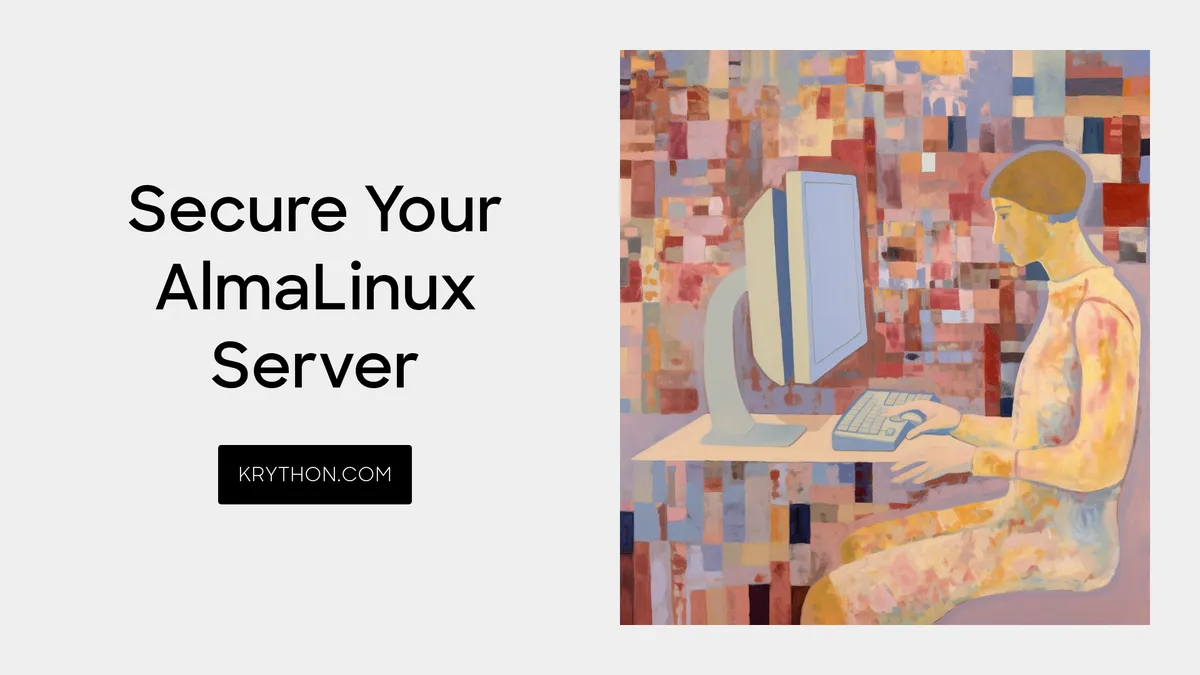 AlmaLinux: Simple Steps for a Secure Server